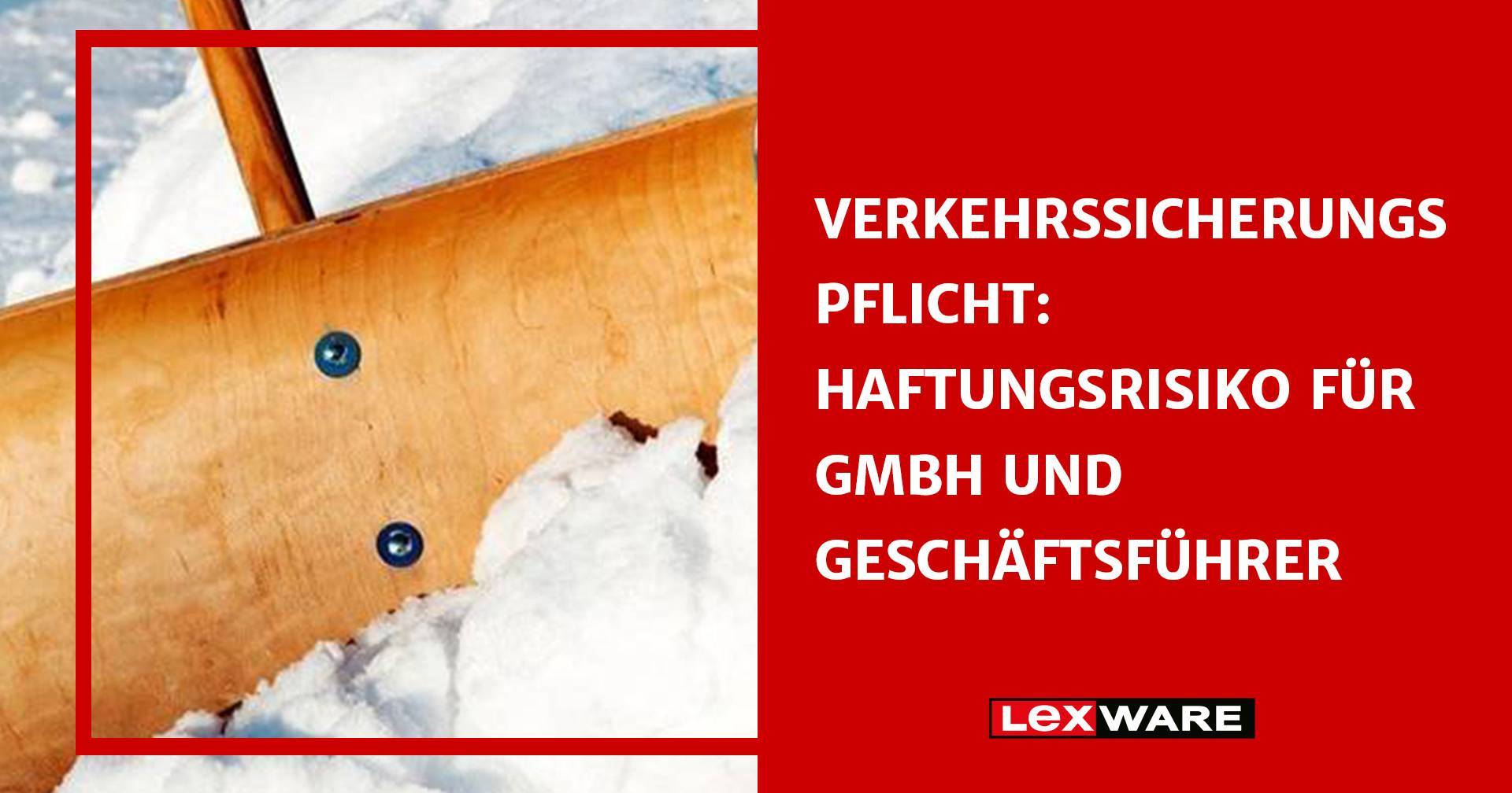 Verkehrssicherungspflicht Haftungsrisiko für GmbH