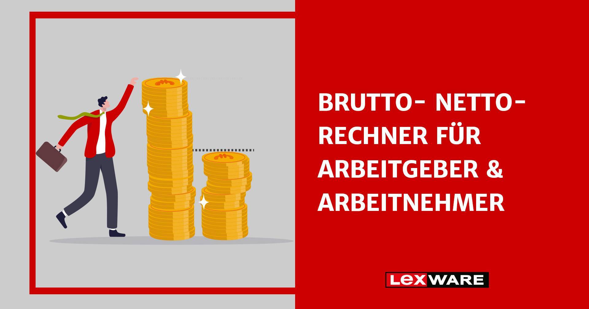 Was Kostet Ein Arbeitnehmer Den Arbeitgeber Wirklich Rechner Brutto- Netto- Rechner nutzen & Zeit sparen | Lexware