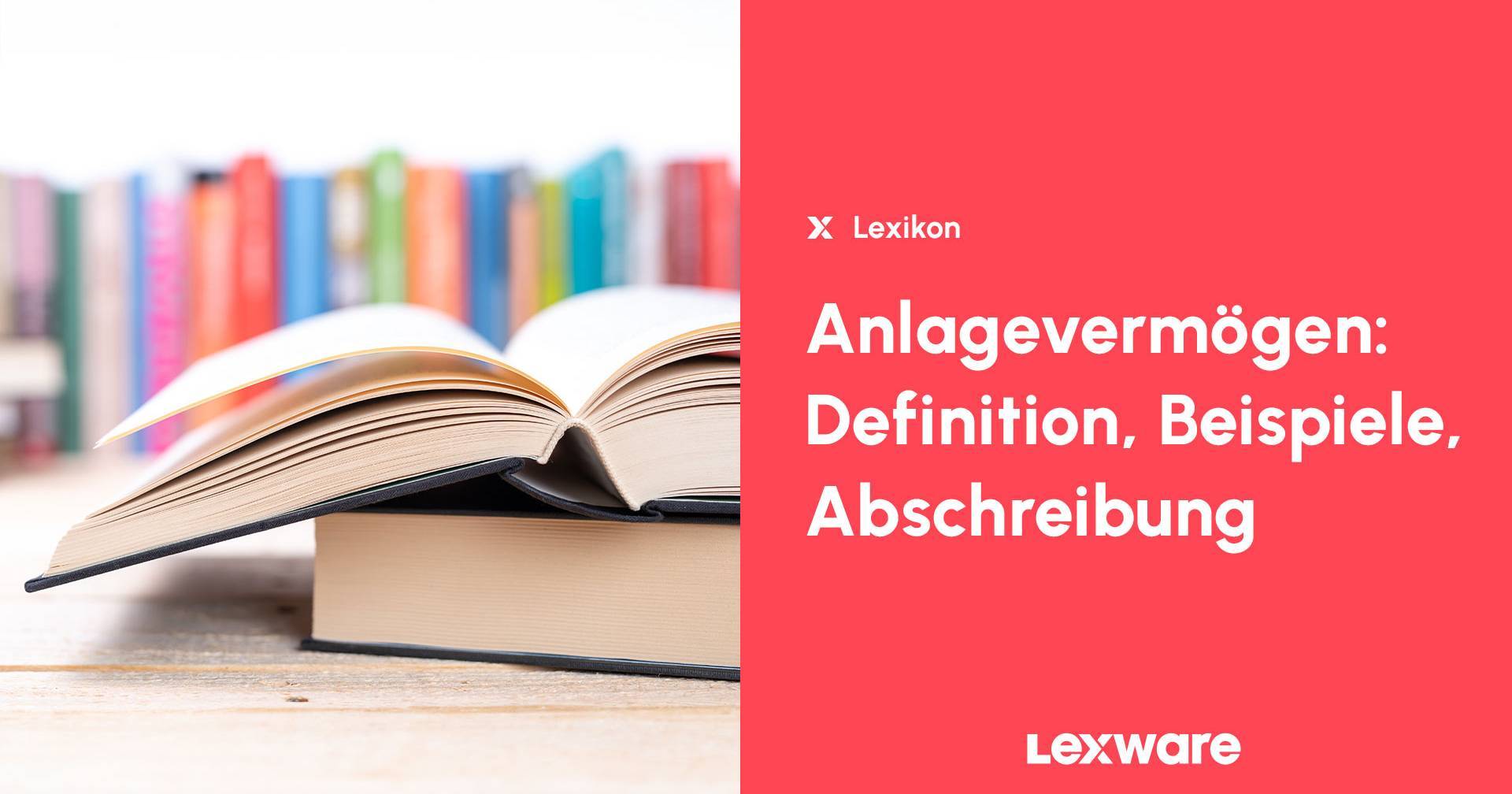 Anlagevermögen: Definition, Beispiele, Abschreibung