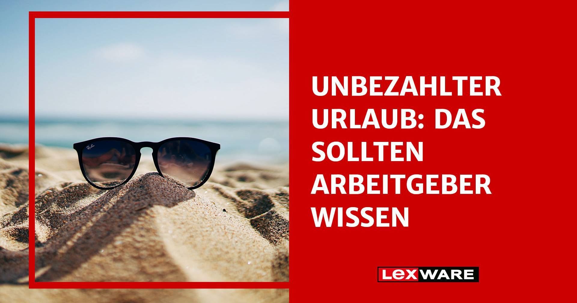 Unbezahlter Urlaub Alle Wichtige zum Thema Lexware