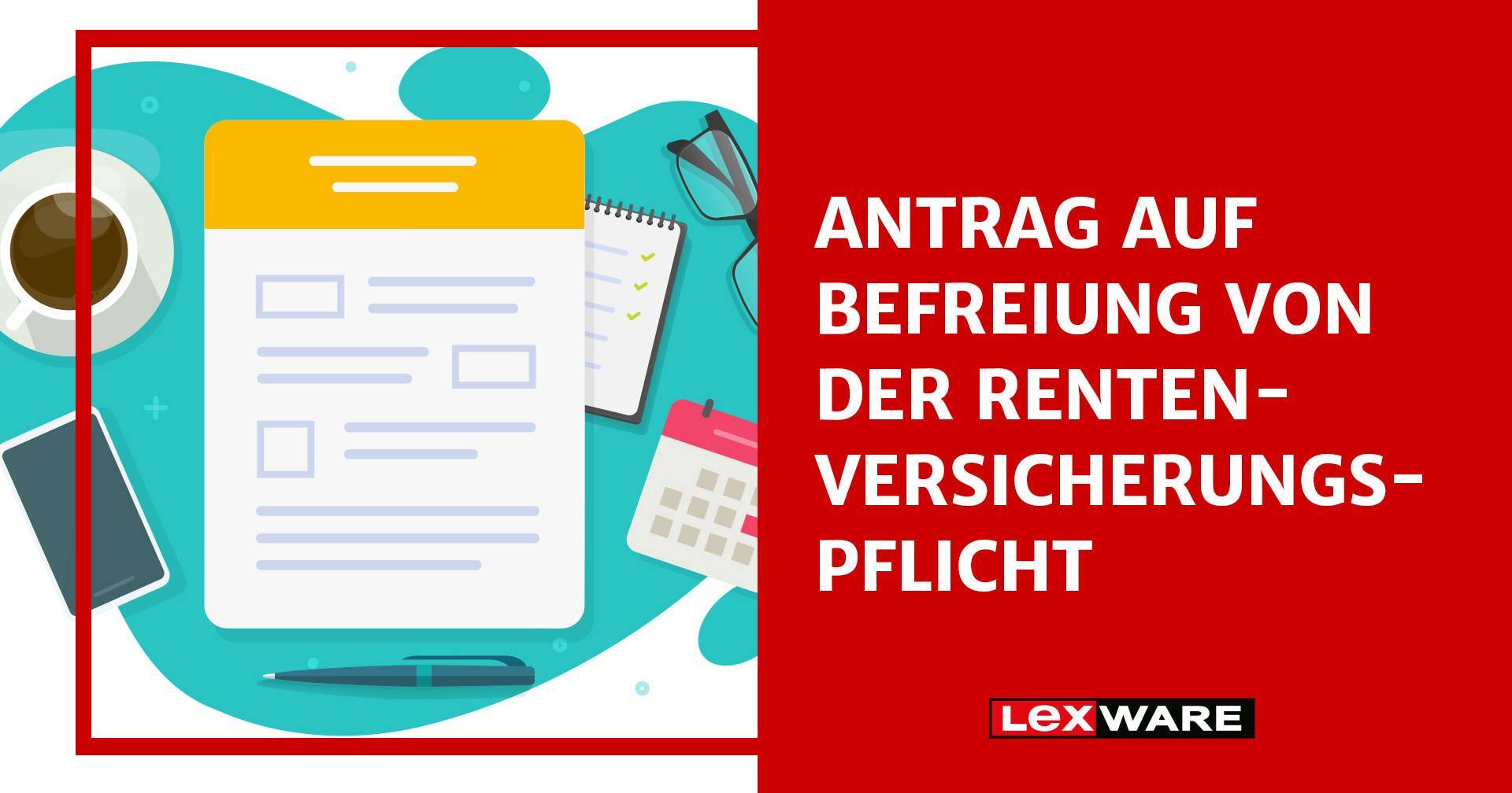 Rentenversicherungspflicht – Antrag auf Befreiung | Lexware