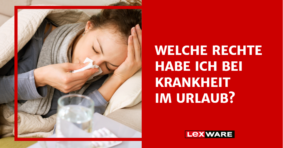 5 Wochen Krank Dann Urlaub Dann Wieder Krank www.lexware.de