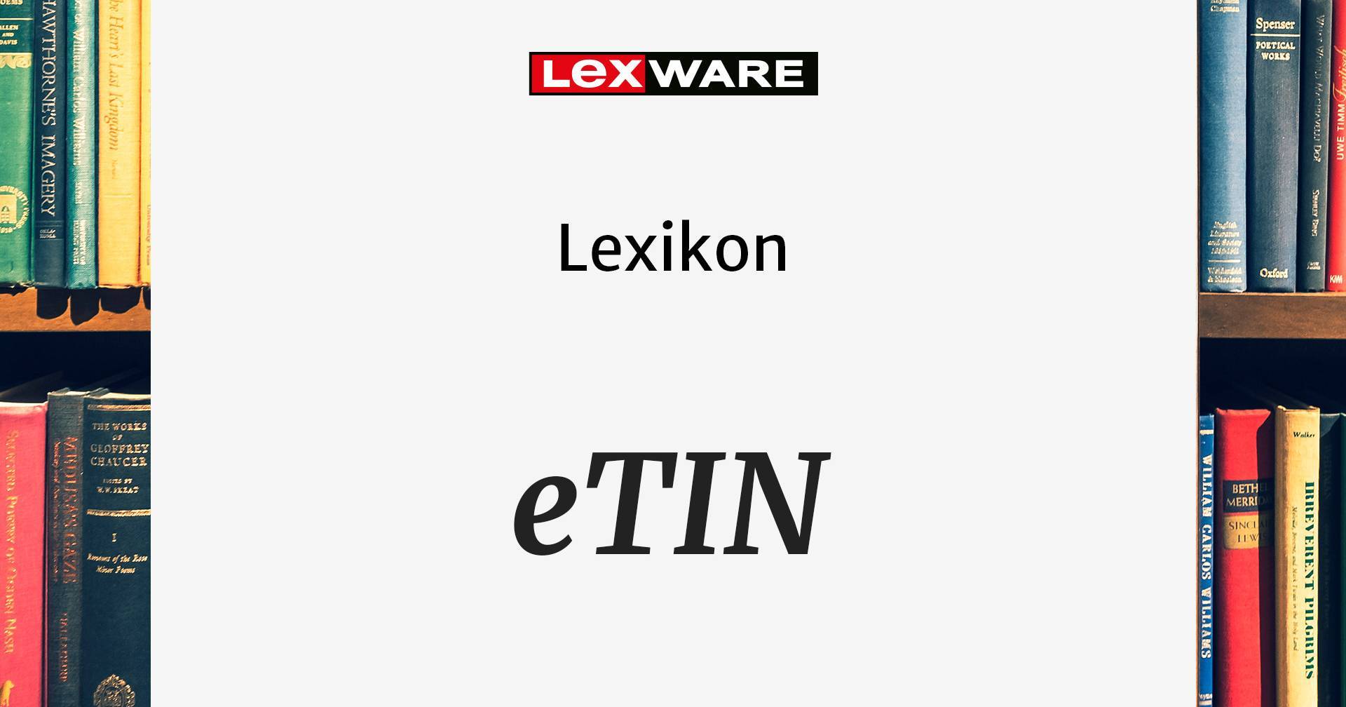 eTIN Was ist das und wofür wurden sie genutzt? Lexware