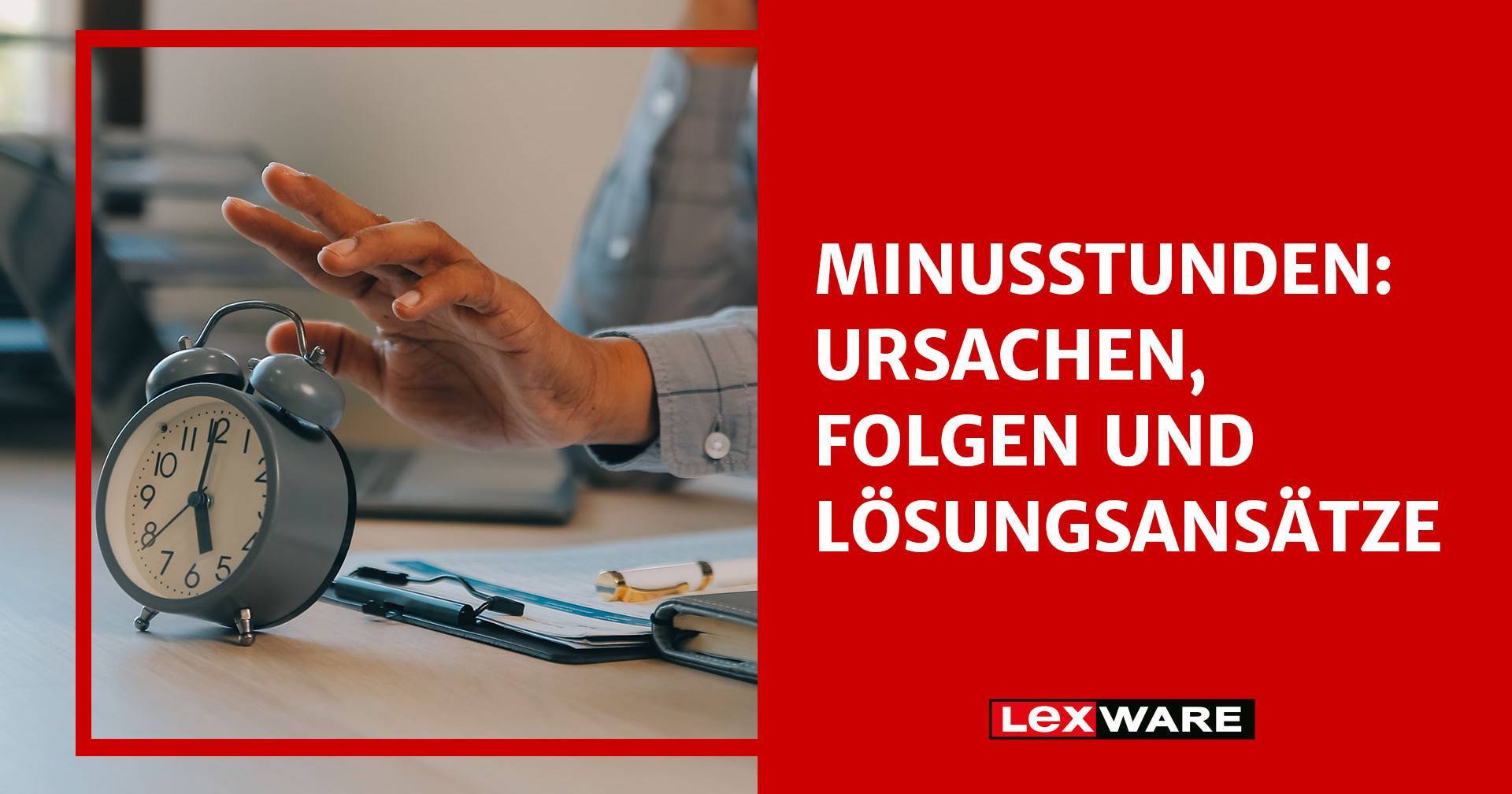 Minusstunden Ursachen, Folgen und Lösungsansätze Lexware